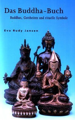 Jansen, Eva Rudy - Das kleine Buddha-Buch: Buddhas, Gottheiten und rituelle Symbole - Preis vom 09.10.2026 07:28:09 h