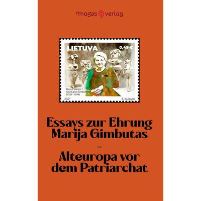 Essays zur Ehrung Marija Gimbutas, Taschenbuch von , Magas Verlag, 978-3-949537-23-3
