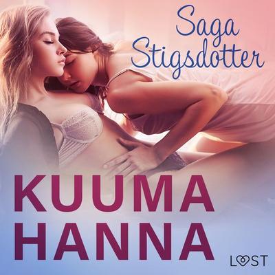 Kuuma Hanna - eroottinen novelli - Saga Stigsdotter, Audio, 9788726559293