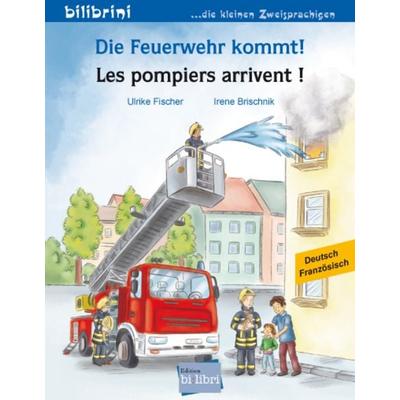 Die Feuerwehr kommt! (Deutsch-Französisch), Taschenbuch von Ulrike Fischer, Bilibri, 978-3-695-05242-4