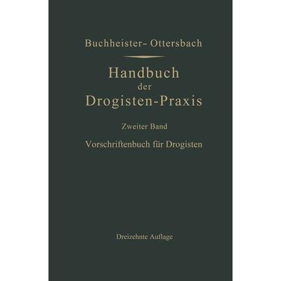Vorschriftenbuch für Drogisten, Taschenbuch von Gustav Adolf Buchheister, Springer Berlin, 978-3-662-27985-4