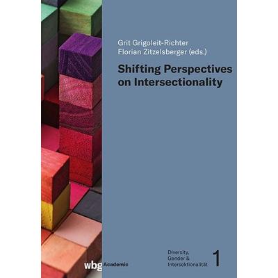 Shifting Perspectives on Intersectionality, Gebundene Ausgabe von , Wbg Academic in Herder, 978-3-534-64000-3