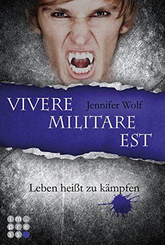 Jennifer Wolf - Die Sanguis-Trilogie, Band 2: Vivere militare est - Leben heißt zu kämpfen - Preis vom 05.10.2026 03:47:11 h