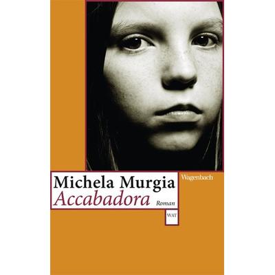 Accabadora, Taschenbuch von Michela Murgia, Wagenbach, K, 978-3-8031-2768-6