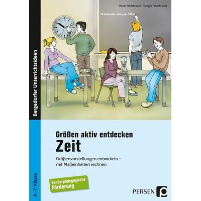 Größen aktiv entdecken: Zeit, Taschenbuch von Heide Hildebrandt,Rüdiger Hildebrandt, Persen Verlag in der AAP Lehrerwelt GmbH, 978-3-8344-3384-8