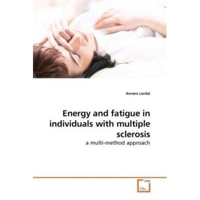 Lerdal, A: Energy and fatigue in individuals with multiple s, Taschenbuch von Anners Lerdal, VDM, 978-3-639-16151-9