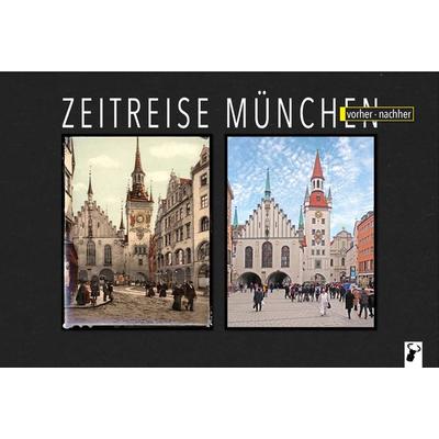 Zeitreise München, Gebundene Ausgabe von Martin Arz, Hirschkäfer Verlag, 978-3-940839-68-8