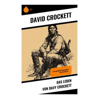 Das Leben von Davy Crockett, Taschenbuch von David Crockett, Copycat, 978-80-283-9200-0