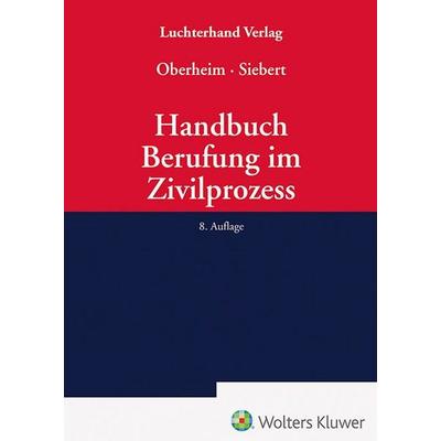 Handbuch Berufung im Zivilprozess, Gebundene Ausgabe von , Hermann Luchterhand Verlag, 978-3-472-09897-3