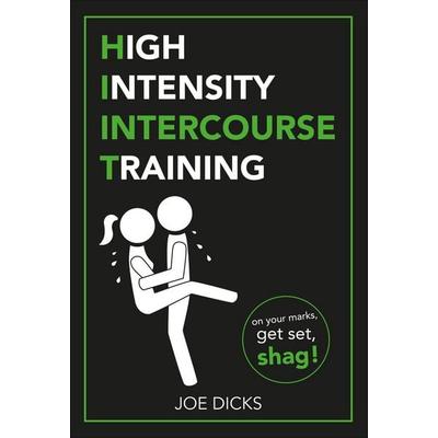 HIIT: High Intensity Intercourse Training, Taschenbuch von Joe Dicks, Vermilion, 978-1-5291-0281-9