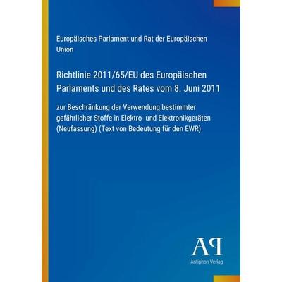 Richtlinie 2011/65/EU des Europäischen Parlaments und des Rates vom 8. Juni 2011, Taschenbuch von Europäisches Parlament und Rat der Europäischen