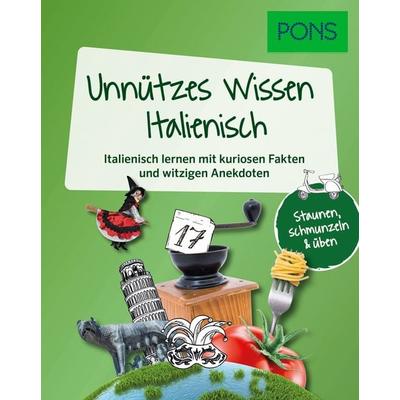 PONS Unnützes Wissen Italienisch, Taschenbuch von , PONS Langenscheidt GmbH, 978-3-12-566011-3