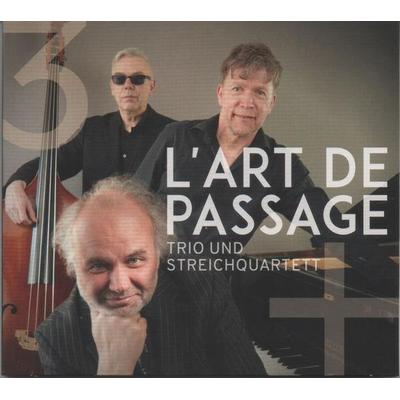Trio und Streichquartett - L’art de Passage L’art de Passage, CD, 9783944058108