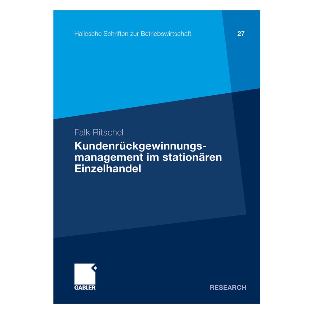Gabler Kundenrückgewinnungsmanagement im stationären Einzelhandel (Deutsch, Softcover, Falk Ritschel) (7261210)