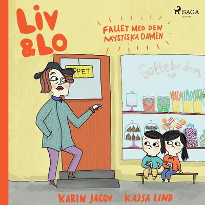 Liv och Lo. Fallet med den mystiska damen - Karin Jacov,Kajsa Lind, Audio, 9788726020885