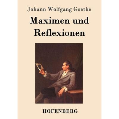 Maximen und Reflexionen, Taschenbuch von Johann Wolfgang von Goethe, Hofenberg, 978-3-8430-7005-8