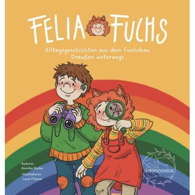 Felia Fuchs - Draußen unterwegs, Gebundene Ausgabe von Annika Ruske, Räuberfuchs, 978-3-911521-02-4