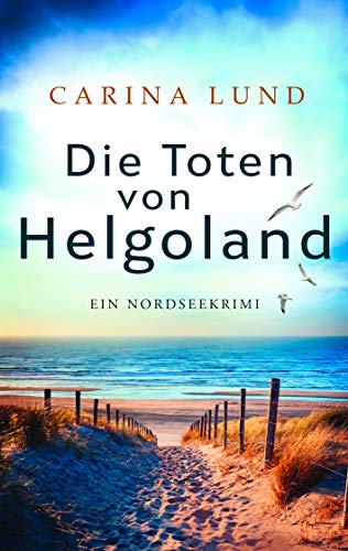 Carina Lund - Die Toten von Helgoland: Ein Nordseekrimi - Preis vom 13.10.2026 19:28:25 h