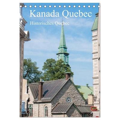 Kanada Quebec - Historisches Quebec (Tischkalender 2026 DIN A5 hoch), CALVENDO Monatskalender