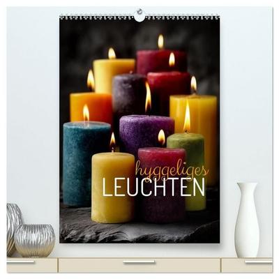 Hyggeliges Leuchten (hochwertiger Premium Wandkalender 2027 DIN A2 hoch), Kunstdruck in Hochglanz