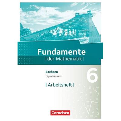 Fundamente der Mathematik - Sachsen - 6. Schuljahr, Taschenbuch von , Cornelsen Verlag, 978-3-06-003130-6