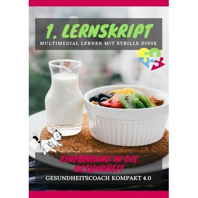 Gesundheitscoach kompakt 2.0: 1. Lernskript GC, Taschenbuch von Sybille Disse, Epubli, 978-3-7485-0492-4
