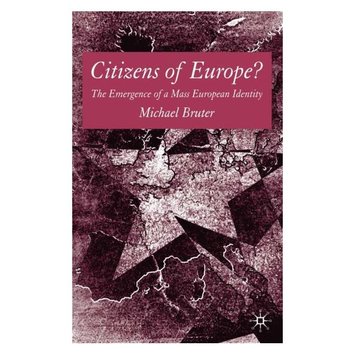 Palgrave Macmillan Uk Bruter:Citizens of Europe? (Englisch, Hardcover, M. Bruter, Michael Bruter) (63339617)