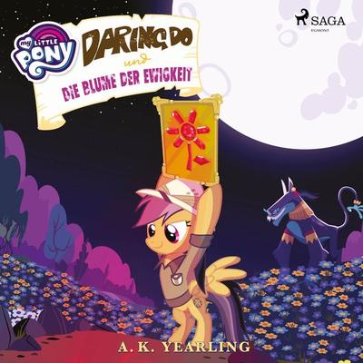 My Little Pony - Daring Do und die Blume der Ewigkeit - A. K. Yearling, Audio, 9788726220124