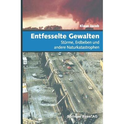Entfesselte Gewalten, Taschenbuch von Klaus Jacob, Springer Basel, 978-3-0348-5688-1