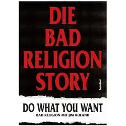 Die Bad Religion Story, Sachbücher von Bad Religion, Jim Ruland, Paul Fleischmann