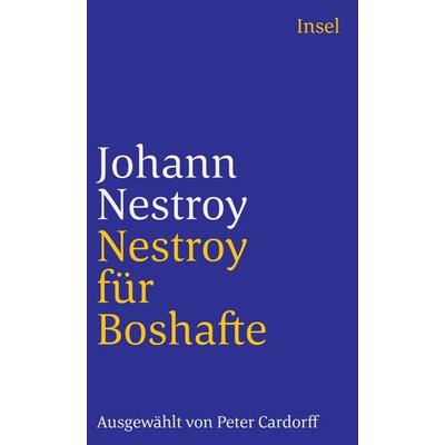 Nestroy für Boshafte, Taschenbuch von Johann Nestroy, Insel Verlag, 978-3-458-35010-1