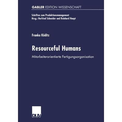 Resourceful Humans, Taschenbuch von Franka Köditz, Deutscher Universitätsverlag, 978-3-8244-6923-9
