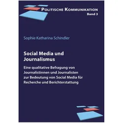 Social Media und Journalismus, Fachbücher von Sophie Katharina Schindler