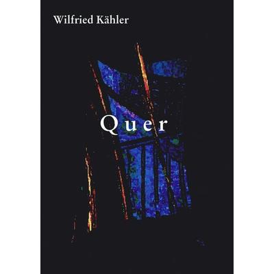 Quer, Taschenbuch von Wilfried Kähler, BoD – Books on Demand, 978-3-8334-2406-9