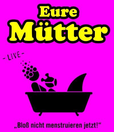 Eure Mütter - Bloß nicht menstruieren jetzt! - Live - Preis vom 09.10.2026 07:28:09 h