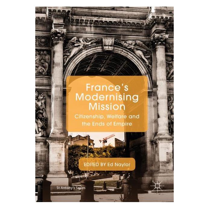 Palgrave Macmillan Uk Frances Modernising Mission (Englisch, Hardcover, Ed Naylor) (63305269)