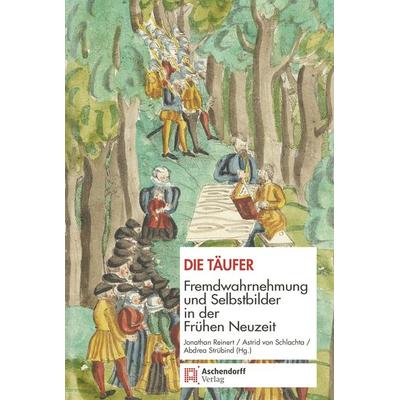Die Täufer, Taschenbuch von , Aschendorff, 978-3-402-24875-1