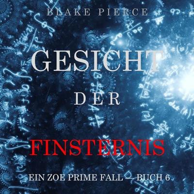 Gesicht der Finsternis (Ein Zoe Prime Fall – Buch 6) - Kate Bold, Audio, 9781094338163