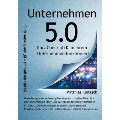 Unternehmen 5.0, Taschenbuch von Matthias Kletzsch, BoD – Books on Demand, 978-3-695-75125-9