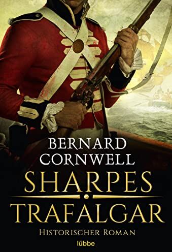 Bernard Cornwell - Sharpes Trafalgar: Historischer Roman. (Sharpe-Serie, Band 4) - Preis vom 19.10.2026 19:33:35 h