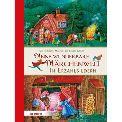 Meine wunderbare Märchenwelt in Erzählbildern, Gebundene Ausgabe von Jacob Grimm,Wilhelm Grimm, Kizz in Herder, 978-3-451-71370-5