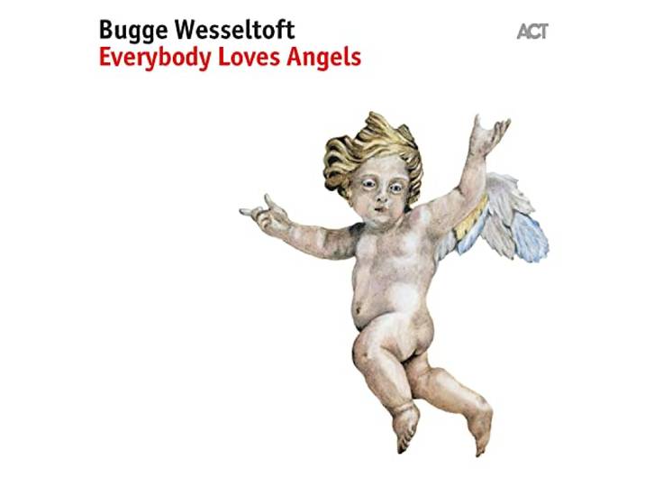 Bugge Wesseltoft - Everybody Loves Angels