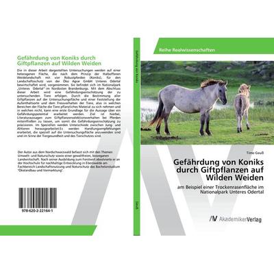 Gefährdung von Koniks durch Giftpflanzen auf Wilden Weiden, Taschenbuch von Timo Geuss, AV Akademikerverlag, 978-620-2-22164-1