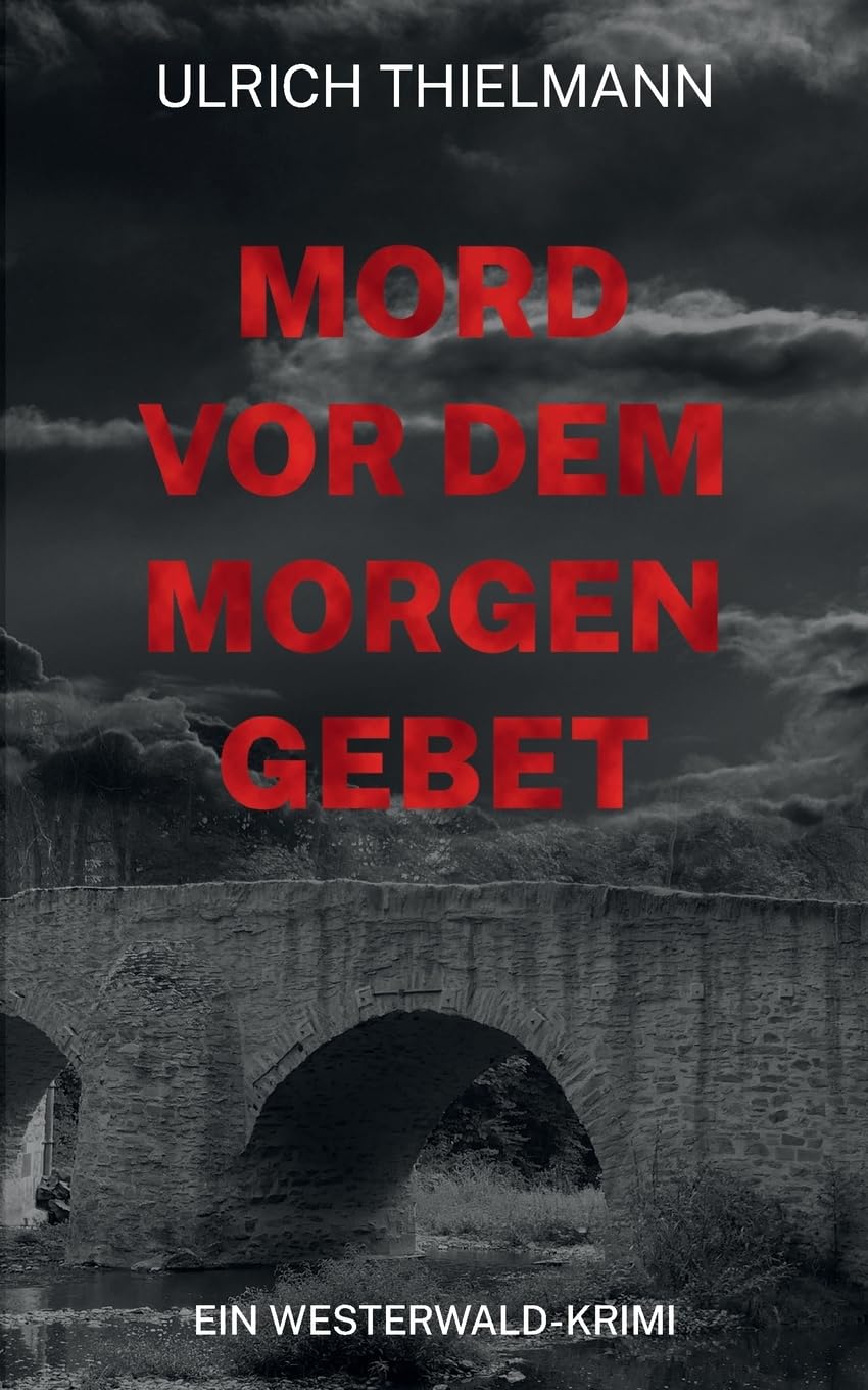 Ulrich Thielmann - Mord vor dem Morgengebet: Ein Westerwald-Krimi - Preis vom 01.10.2026 17:08:56 h