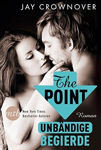 Jay Crownover - The Point: Unbändige Begierde - Preis vom 11.10.2026 15:43:13 h