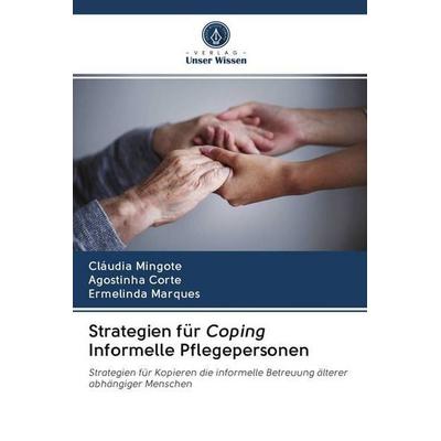 Strategien für Coping Informelle Pflegepersonen -