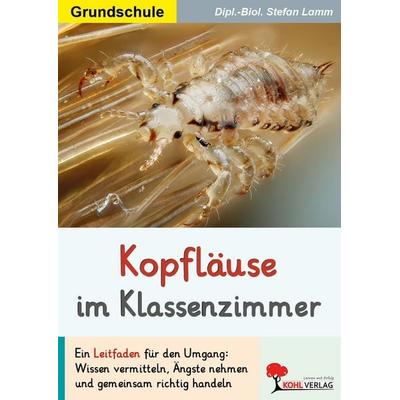 Kopfläuse im Klassenzimmer, Taschenbuch von Stefan Lamm, KOHL VERLAG Der Verlag mit dem Baum, 978-3-692-57520-9