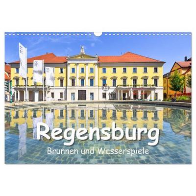 Regensburg Brunnen und Wasserspiele (Wandkalender 2026 DIN A3 quer), CALVENDO Monatskalender