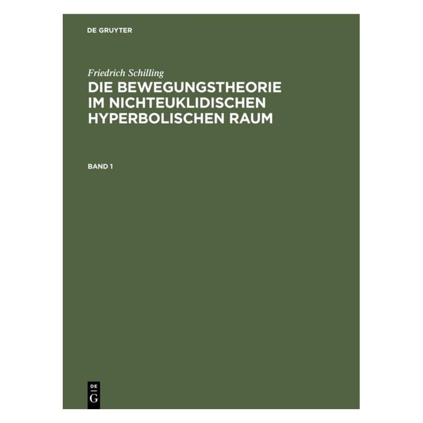 De Gruyter Schilling:Die Bewegungstheorie im nicht (Deutsch, Hardcover, Friedrich Schilling) (67828742)
