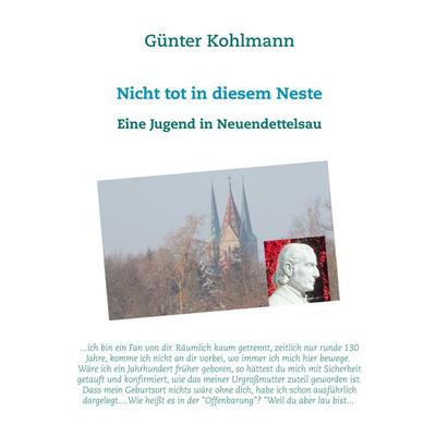 Nicht tot in diesem Neste, Taschenbuch von Günter Kohlmann, BoD – Books on Demand, 978-3-7481-4102-0